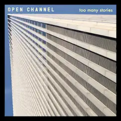 Too Many Stories - EP by Open channel album reviews, ratings, credits