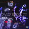 Pay For It (feat. G Perico & Garren) - Single album lyrics, reviews, download