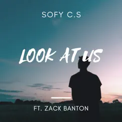 Look At Us (feat. Zack Banton) Song Lyrics