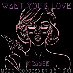 Want Your Love Song Lyrics