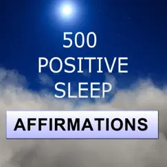 500 Positive Sleep Affirmations by Christian Thomas album reviews, ratings, credits