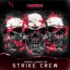 Strike Crew - Single by Dimatik, Gig & LaDon album reviews, ratings, credits