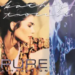 Pure Attraction by Kathy Troccoli album reviews, ratings, credits