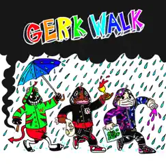Gerk Walk (feat. Keith Ape & lil Darkie) Song Lyrics