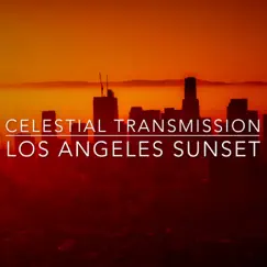 Los Angeles Sunset - Single by Celestial Transmission album reviews, ratings, credits