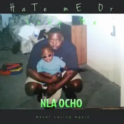 Hate ME or Love ME (Ocho Edition) by NLA Ocho album reviews, ratings, credits