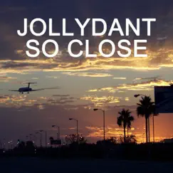 So Close by Jollydant album reviews, ratings, credits