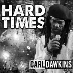Hard Times by Carl Dawkins album reviews, ratings, credits
