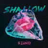 Shallow - Single album lyrics, reviews, download