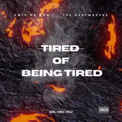 Tired of Being Tired Song Lyrics