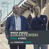 Łukaszewski: Piano Works album lyrics, reviews, download
