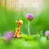 Little Dreams - Single album lyrics, reviews, download