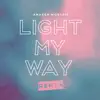Light My Way (Remix) - Single album lyrics, reviews, download