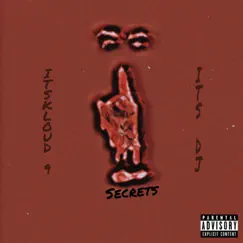 Secrets (feat. Itsdj) - Single by ItsKloud 9 album reviews, ratings, credits
