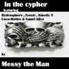In the Cypher (feat. Hydrosphere, frosty, Kinetic 9, Loco Motive & Samri Slice) - Single album lyrics, reviews, download