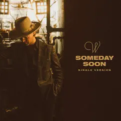Someday Soon (Single Version) by Wilder Woods album reviews, ratings, credits