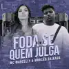 Foda-Se Quem Julga (Remix) - Single album lyrics, reviews, download