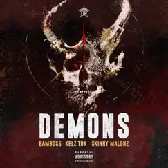 Demons (feat. Kelz TBK & Skinny Malone) - Single by Bamboss album reviews, ratings, credits