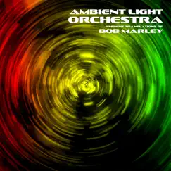Ambient Translations of Bob Marley by Ambient Light Orchestra album reviews, ratings, credits