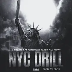 NYC DRILL (feat. Taebo Tha Truth & XaeboR) - Single by ZENÆTH album reviews, ratings, credits