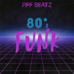 80's Funk (feat. Chad Piff) Song Lyrics