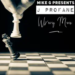 Wrong Move (feat. J Profane) - Single by Mike G album reviews, ratings, credits