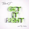 Get It Right - Single album lyrics, reviews, download