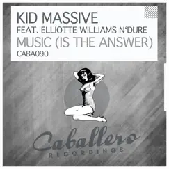 Music (Is the Answer) - EP by Kid Massive & Elliotte Williams N'Dure album reviews, ratings, credits