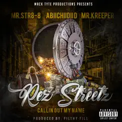 Rez Streetz Callin Out My Name (feat. Abiichiidii D & Mr.Kreeper) Song Lyrics