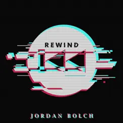 Rewind - Single by Jordan Bolch album reviews, ratings, credits