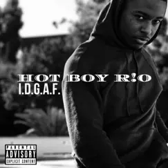 Idgaf - Single by Hot Boy Rio album reviews, ratings, credits