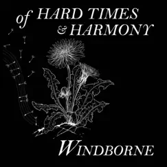 Of Hard Times & Harmony by Windborne album reviews, ratings, credits