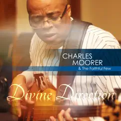 Divine Direction by Charles Moorer & The Faithful Few album reviews, ratings, credits