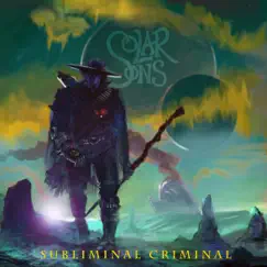 Subliminal Criminal by Solar Sons album reviews, ratings, credits