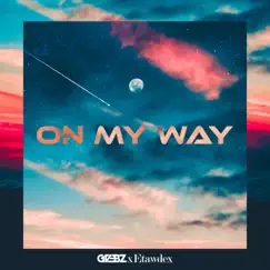 On My Way - Single by Etawdex & Gvbbz album reviews, ratings, credits