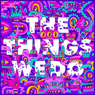 Download The Things We Do Foster the People MP3