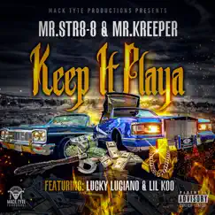 Keep It Playa (feat. Lucky Luciano & Lil Koo) Song Lyrics