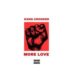 More Love - Single by KXNG Crooked album reviews, ratings, credits