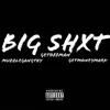 Big Shxt (feat. GetMoneyMark & GetOffMan) - Single album lyrics, reviews, download