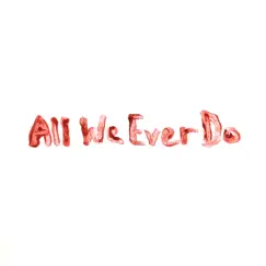 All We Ever Do - Single by Ethan C. Davis album reviews, ratings, credits