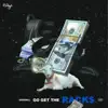 Go Get the Racks - Single album lyrics, reviews, download