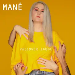 Pullover jaune - Single by Mané album reviews, ratings, credits