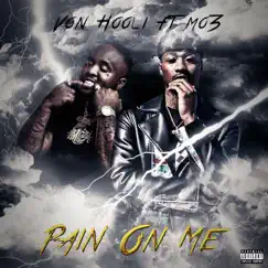 Pain On Me (feat. MO3) - Single by Von Hooli album reviews, ratings, credits