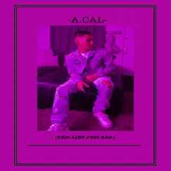 This Ain't Just Rap - Single by A.CAL album reviews, ratings, credits