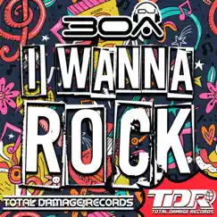 I Wanna Rock - Single by Dj30A album reviews, ratings, credits