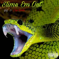 Slime Em Out (feat. D.G.) - Single by Jay Realz album reviews, ratings, credits