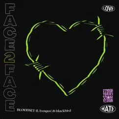 FACE2FACE (feat. Blackbird & Johnny (From the Burbs)) Song Lyrics