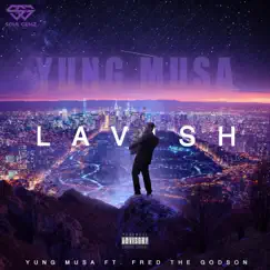 Lavish (feat. Fred the Godson) - Single by Yung Musa album reviews, ratings, credits