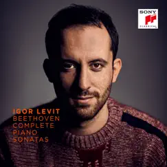 Beethoven: Complete Piano Sonatas by Igor Levit album reviews, ratings, credits