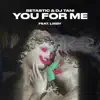 You For Me (feat. Lissy) song lyrics